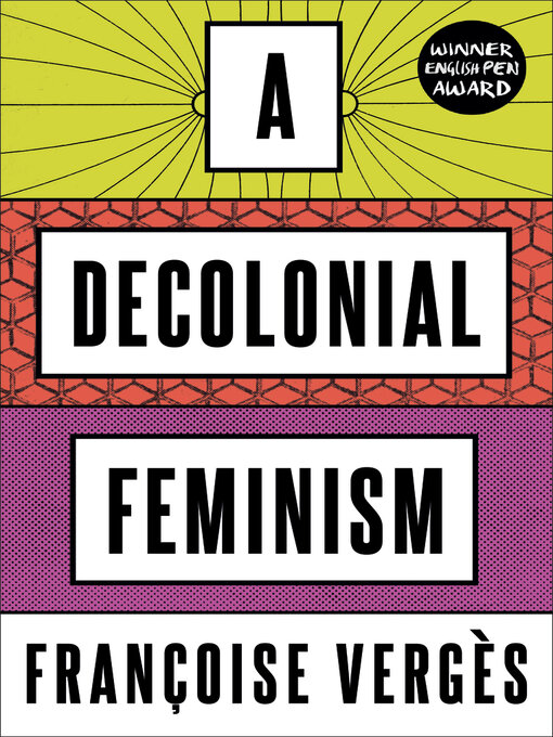 Title details for A Decolonial Feminism by Françoise Vergès - Available